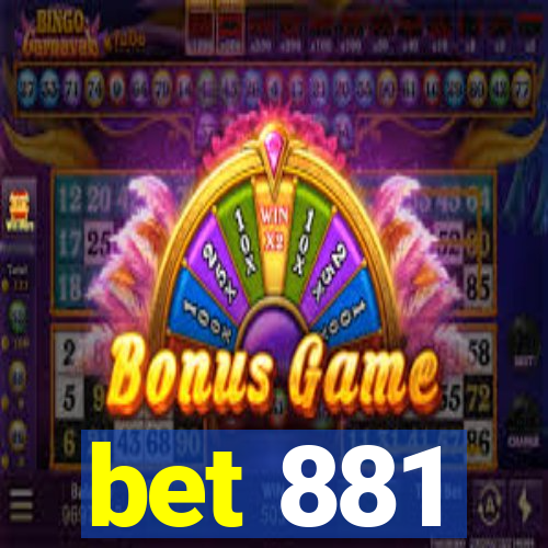 bet 881